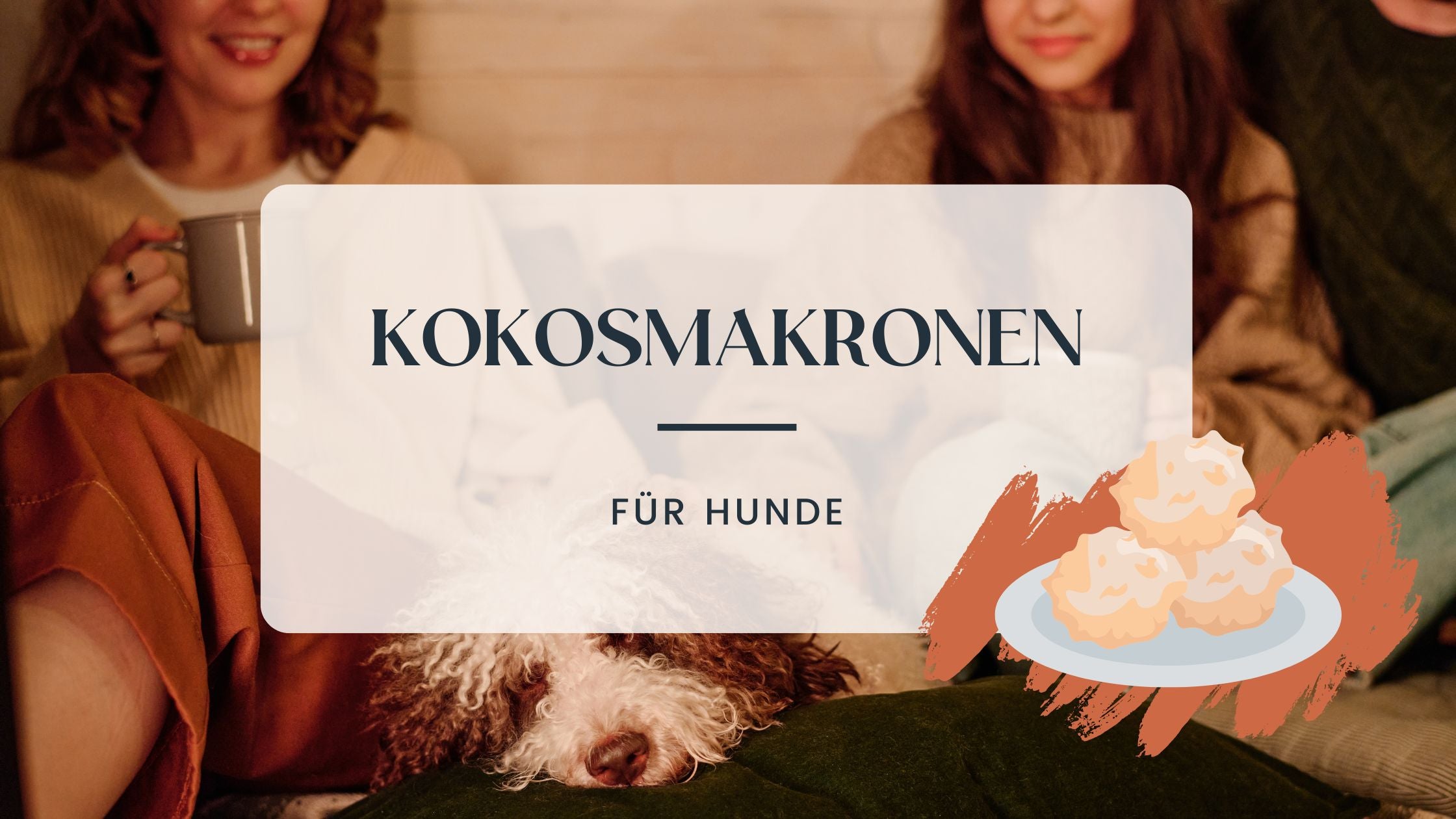 Banner für den Blog-Artikel: Selbstgemachte Kokosmakronen für Hunde